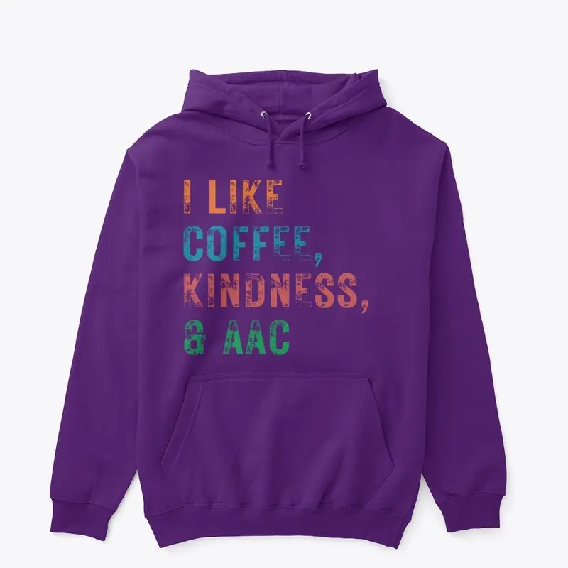 I LIKE COFFEE, KINDNESS & AAC