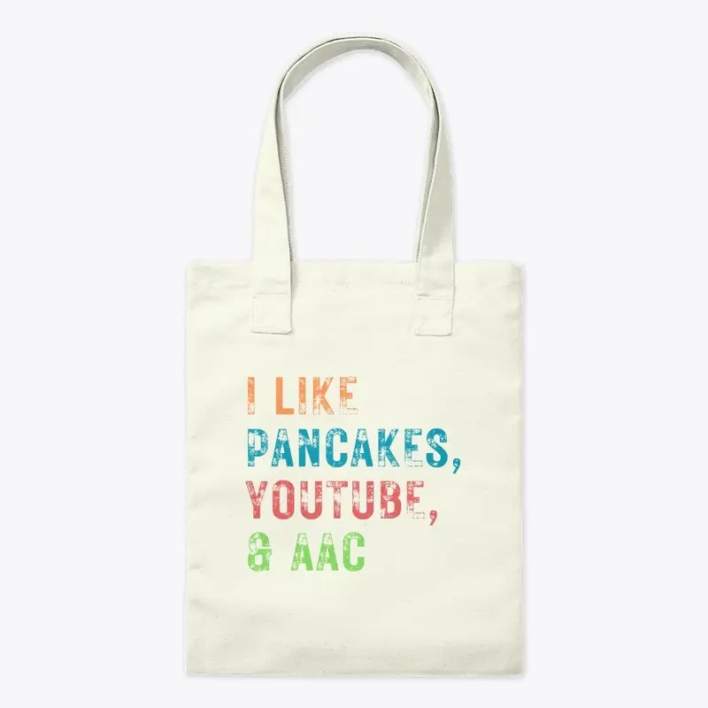 I LIKE PANCAKES, YOUTUBE & AAC