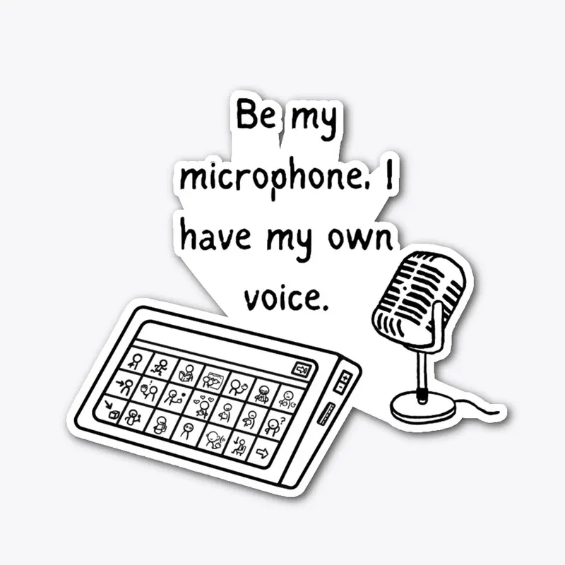 Be My Microphone, I Have My Own Voice